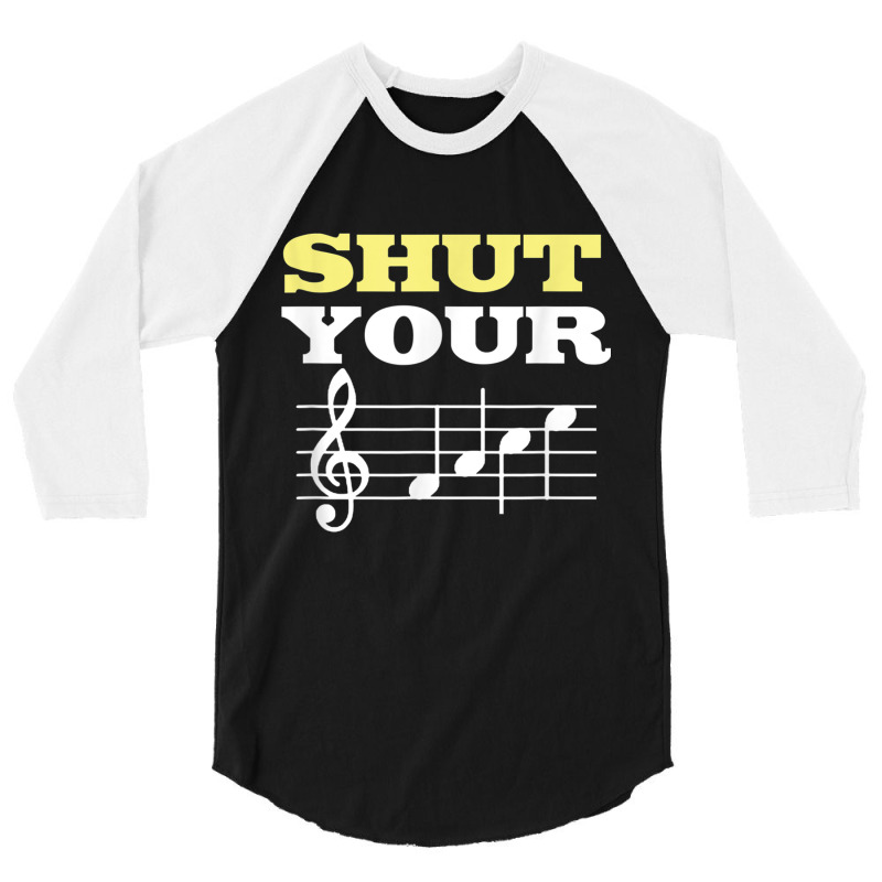 Shut Your Face Humor Piano Shirt For Pianist 3/4 Sleeve Shirt | Artistshot