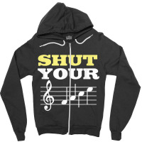 Shut Your Face Humor Piano Shirt For Pianist Zipper Hoodie | Artistshot