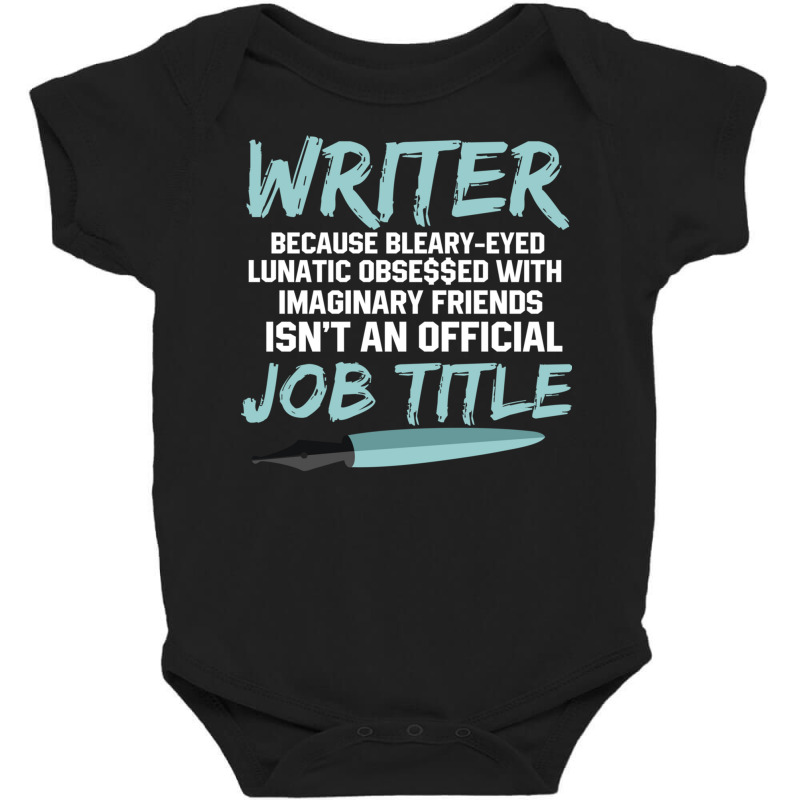 Writer Because Bleary Eyed Lunatic Obsessed With Imaginary Long Sleeve Baby Bodysuit by cm-arts | Artistshot