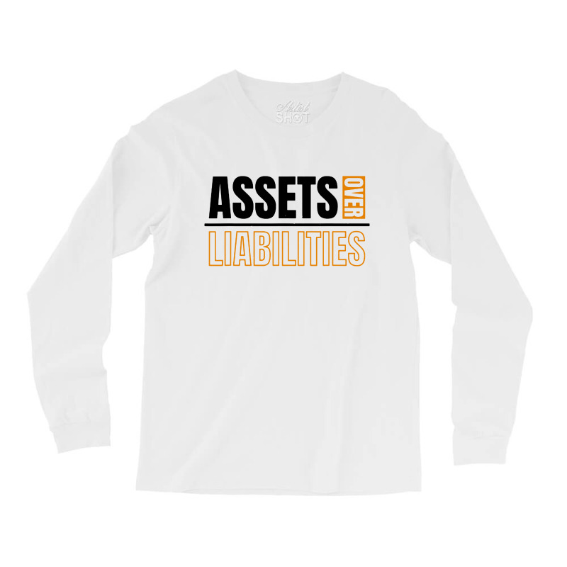 Assets Over Liabilities Long Sleeve Shirts by Jembleng Art | Artistshot