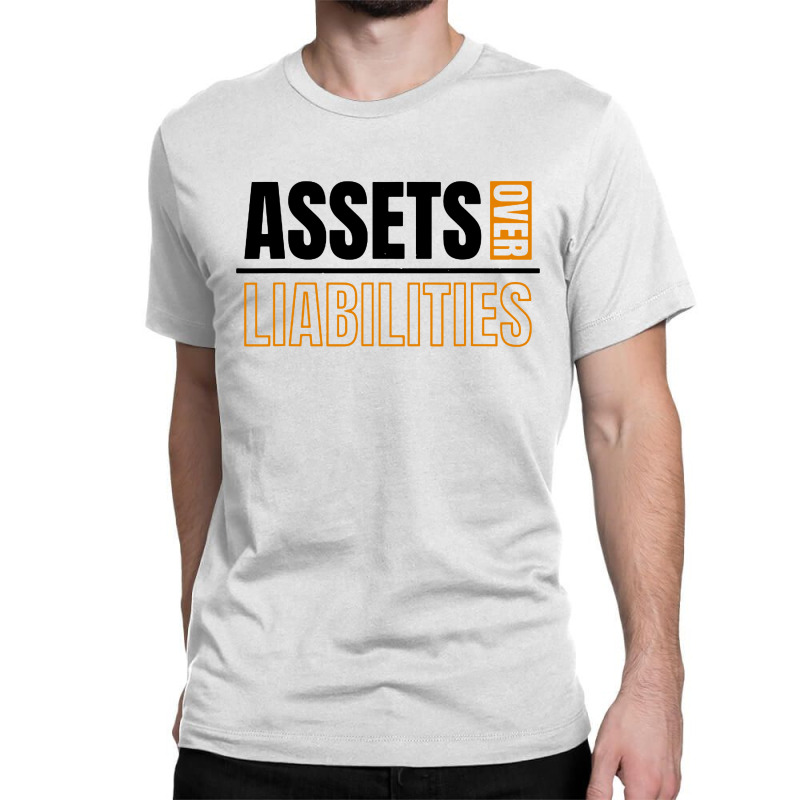 Assets Over Liabilities Classic T-shirt by Jembleng Art | Artistshot