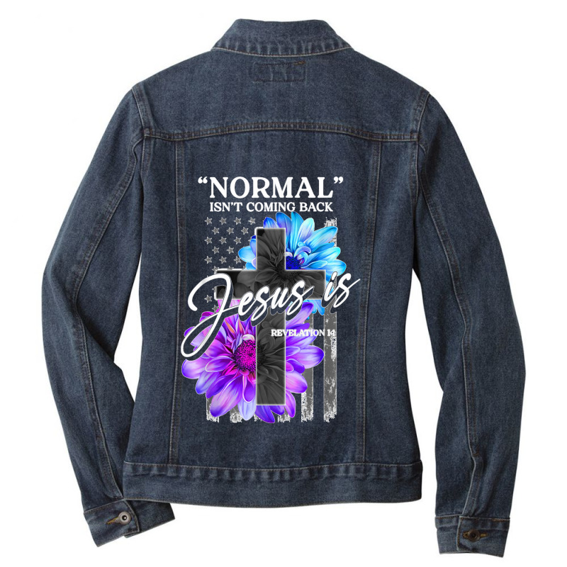 Normal Isn't Coming Back But Jesus Is Revelation 14 Usa Flag Ladies Denim Jacket by URVIBUPADHYAY | Artistshot