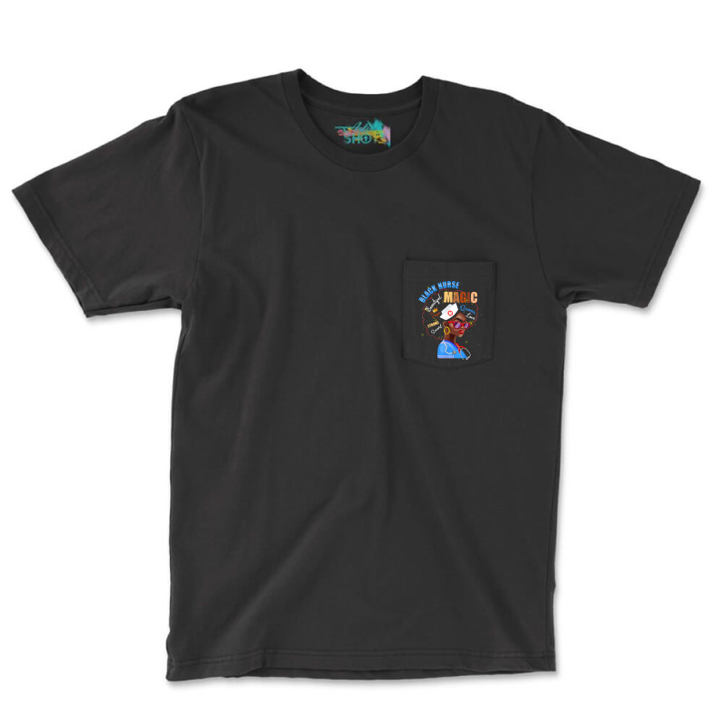 Womens Magic Black Nurse Melanin Black Pride Nurses Day Pocket T-shirt | Artistshot