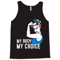 My Body My Choice Pro Choice Messy Bun Her Body Her Choice T Shirt Tank Top | Artistshot