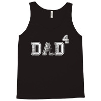 Dad To The Second Power ( Dad Of 4 ) Tank Top | Artistshot