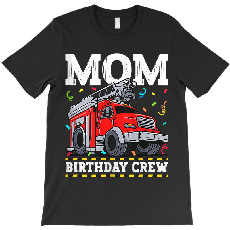 Womens Mom Birthday Crew Fire Truck Firefighter Mommy Mama Tank Top T-shirt | Artistshot