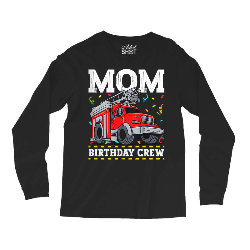 Womens Mom Birthday Crew Fire Truck Firefighter Mommy Mama Tank Top Long Sleeve Shirts | Artistshot