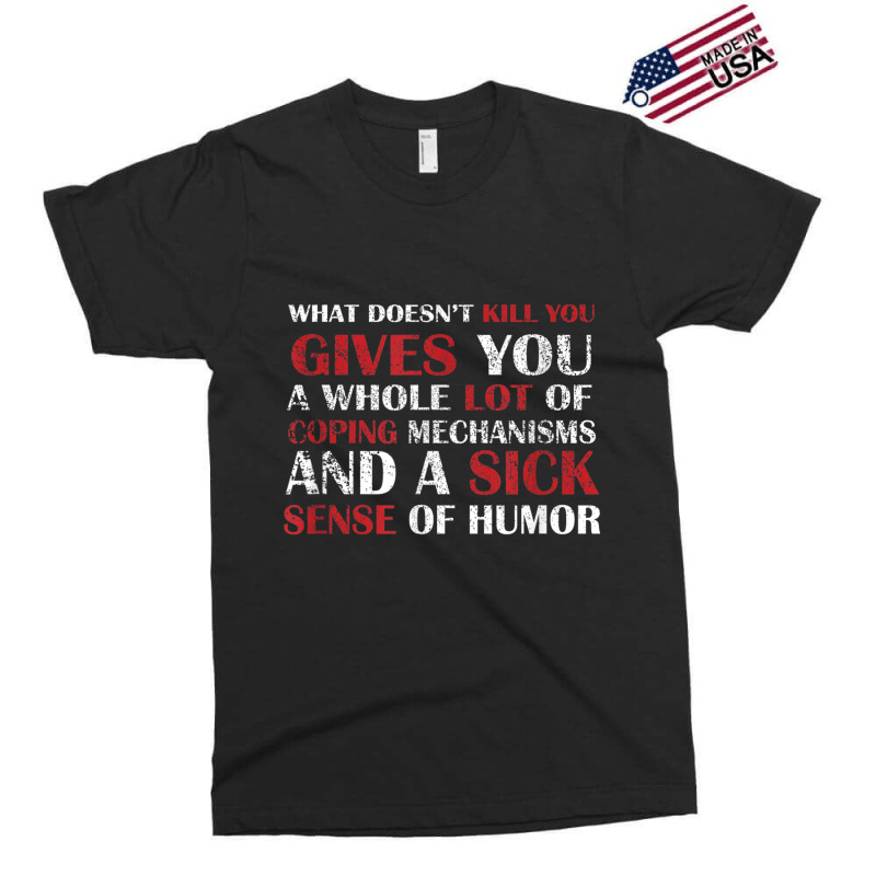 Gives You Coping Mechanism Funny Sayings T Shirt X Exclusive T-shirt | Artistshot