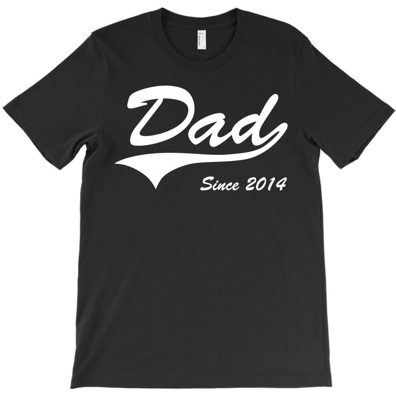 Dad Since 2014 T-shirt | Artistshot