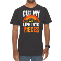 Cut My Life Into Pieces T Shirt Vintage T-shirt | Artistshot