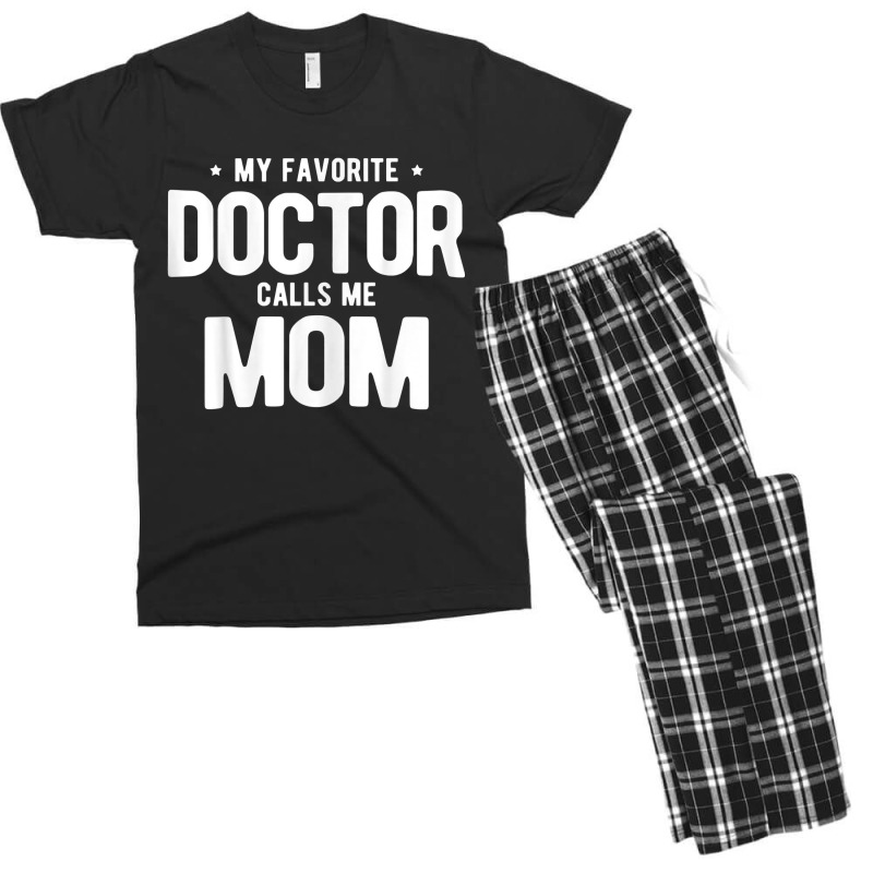 Womens My Favorite Doctor Calls Me Mom Phd. Men's T-shirt Pajama Set | Artistshot