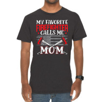 Womens My Favorite Firefighter Calls Me Mom Firefighting Fireman Vintage T-shirt | Artistshot