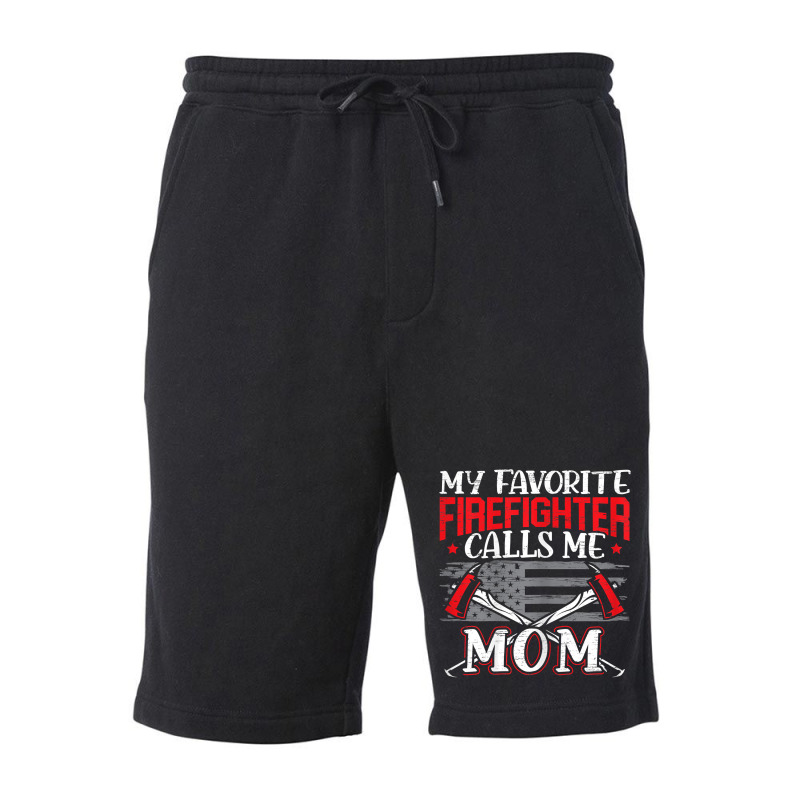 Womens My Favorite Firefighter Calls Me Mom Firefighting Fireman Fleece Short | Artistshot