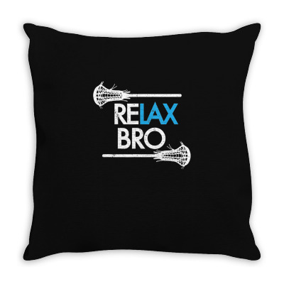 Relax Bro Lacrosse T Shirt ! Funny Lax Team Lacrosse T Shirt Throw Pillow Designed By Mdk Art