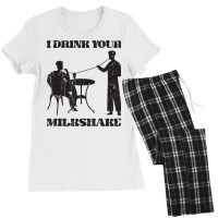 I Drink Your Milkshake   Milkshake Lover T Shirt Women's Pajamas Set | Artistshot