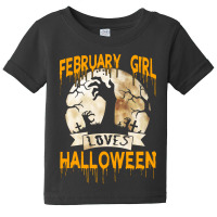 Halloween Costume This February Girl Loves Halloween Baby Tee | Artistshot