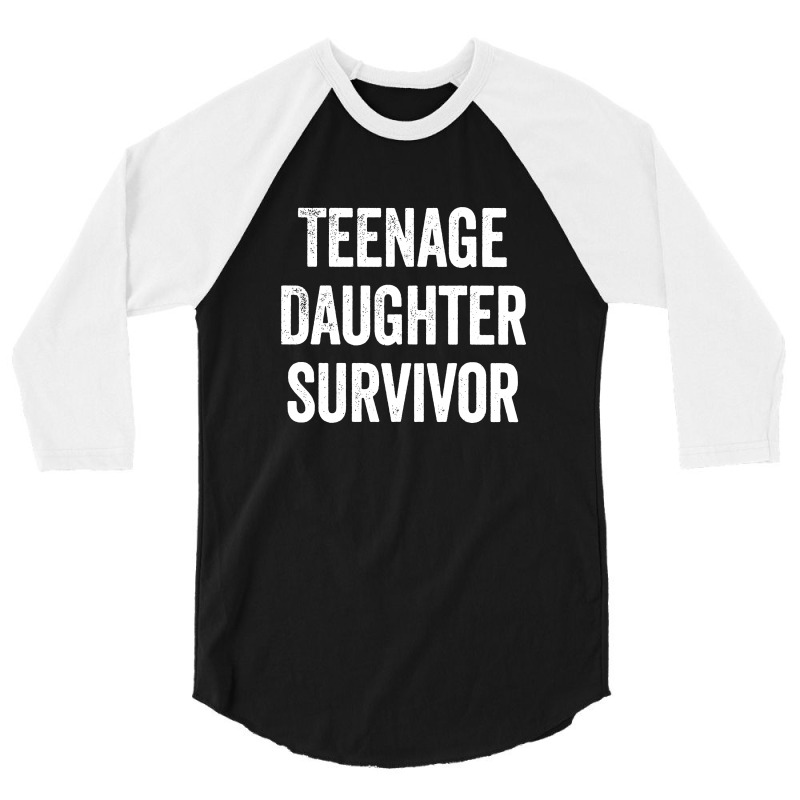 Teenage Daughter Survivor 3/4 Sleeve Shirt | Artistshot