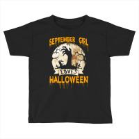 Halloween Costume This September Girl Loves Halloween Toddler T-shirt | Artistshot