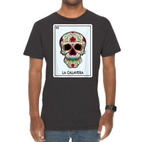 La Calavera Lottery Gift The Skull Card Mexican Lottery T Shirt Vintage T-shirt | Artistshot