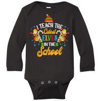 I Teach The Cutest Elves Workshop Funny Christmas Teacher T Shirt Long Sleeve Baby Bodysuit | Artistshot