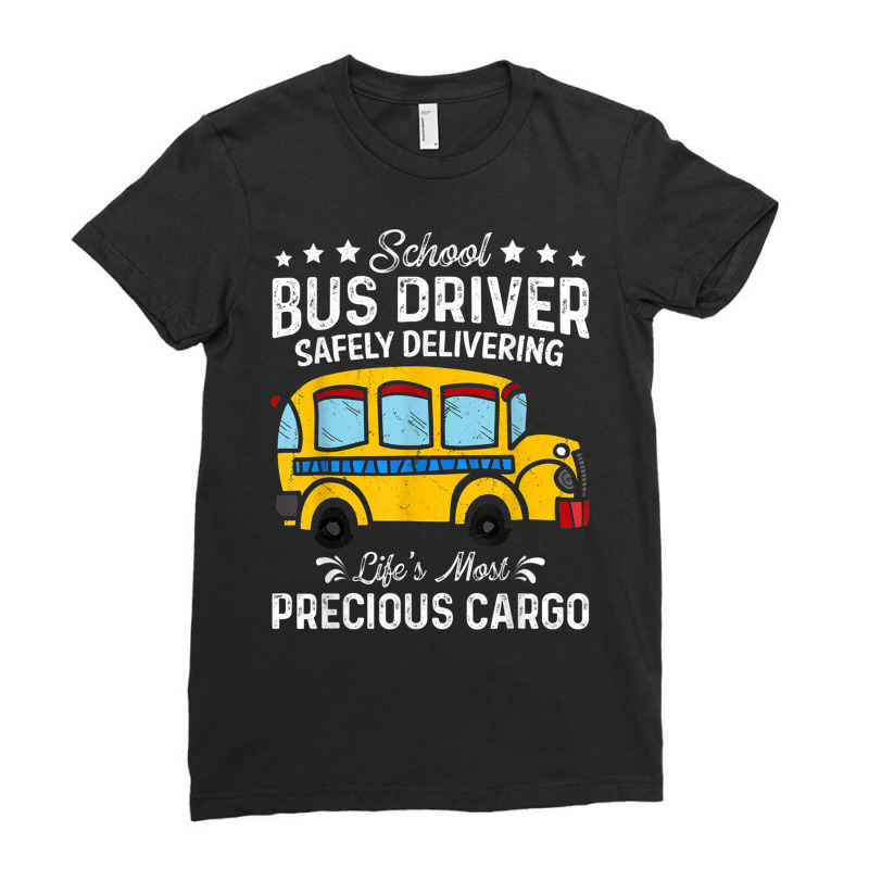 Funny Busman School Bus Driver Safely Delivering Precious T Shirt Ladies Fitted T-Shirt by cm-arts | Artistshot