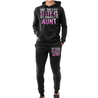 Womens Only The Best Sisters Get Promoted To Aunt Hoodie & Jogger Set | Artistshot