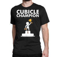 Cubicle Champion Funny T Shirt For Office Cubicle Dwellers Classic T-shirt | Artistshot