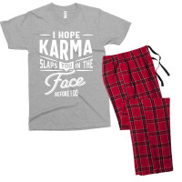 I Hope Karma Slaps You In The Face. Before I Do Men's T-shirt Pajama Set | Artistshot