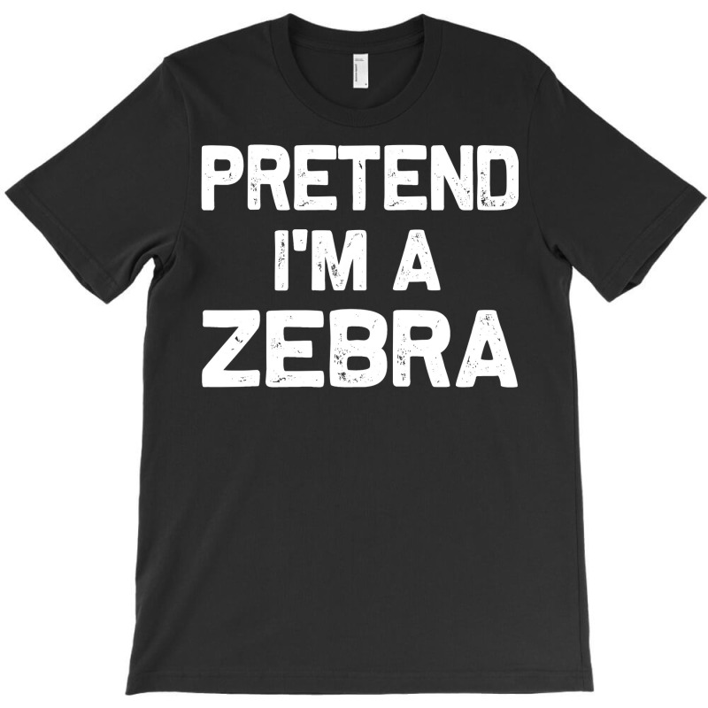 Pretend I M A Zebra Funny Halloween Party Costume Gifts T-shirt | Artistshot