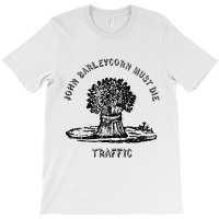 Traffic  John Barleycorn Must Die T-shirt | Artistshot