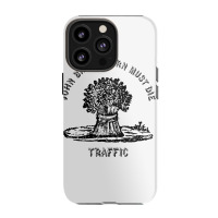 Traffic  John Barleycorn Must Die Iphone 13 Pro Case | Artistshot