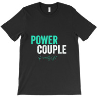 Power Couple Matching   Couple Matching Gifts T-shirt | Artistshot