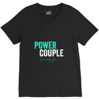 Power Couple Matching   Couple Matching Gifts V-neck Tee | Artistshot