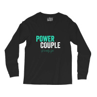 Power Couple Matching   Couple Matching Gifts Long Sleeve Shirts | Artistshot