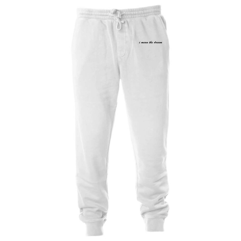 I Mean The Dream Unisex Jogger | Artistshot