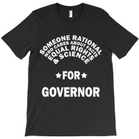 Someone Rational For Governor  Election Premium T Shirt T-shirt | Artistshot