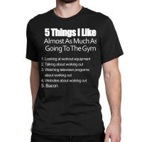 Working Out At Gym & Bacon T Shirt Classic T-shirt | Artistshot