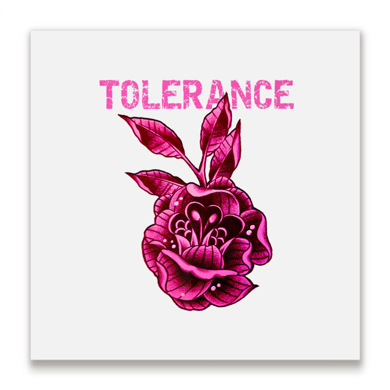 Tolerance, A Positive T Shirt For Humanity Perfect For Lgbtq Metal Print Square | Artistshot