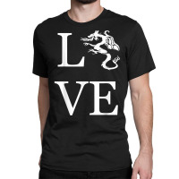 I Love Dragons Gift Idea Fantasy Creature Chinese Dragon T Shirt Classic T-shirt | Artistshot