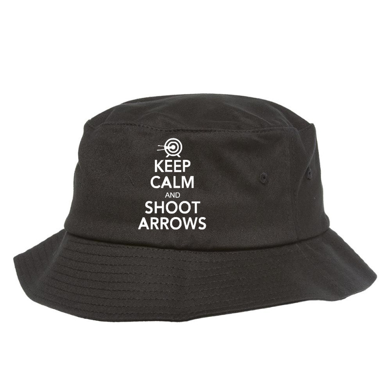 Keep Calm  Shoot Arrows Bucket Hat | Artistshot