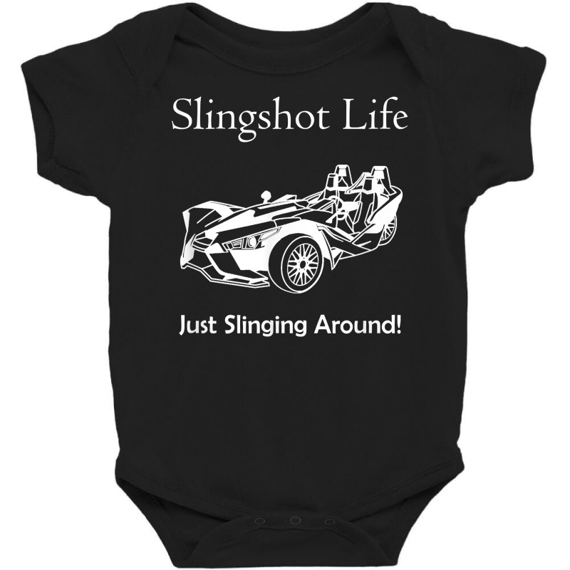 Slingshot Life Just Slinging Around T Shirt Baby Bodysuit | Artistshot