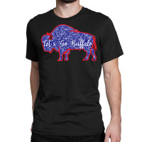 Lets Go Buffalo Shirt New York Buffalo Sports Fan Buffalo Sweatshirt Classic T-shirt | Artistshot