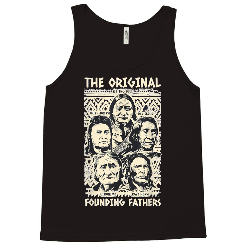 Original Founding Fathers Native American Indian Tribe Pride Tank Top | Artistshot