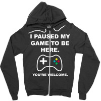 I Paused My Game To Be Here 02 [tb] Zipper Hoodie | Artistshot