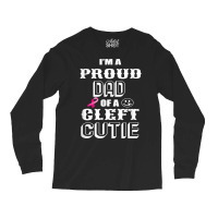 Proud Dad Of A Cleft Cutie Awareness T Shirt Long Sleeve Shirts | Artistshot