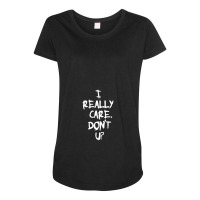 I Really Care Don't U Melania Trump Maternity Scoop Neck T-shirt | Artistshot