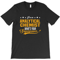 Analytical Chemist T-shirt | Artistshot