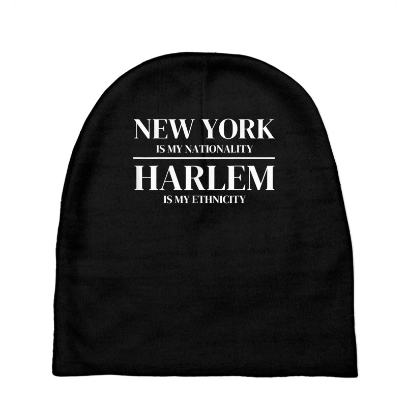 Harlem New York Is My Nationality Ethnicity New York City T Shirt Baby Beanies | Artistshot