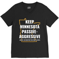 Minnesota Passive Aggressive T Shirt 20615 V-neck Tee | Artistshot