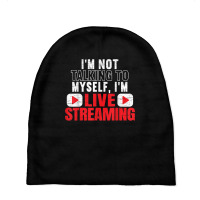 I'm Livestreaming Online Streaming Gaming Channel Streamer T Shirt Baby Beanies | Artistshot